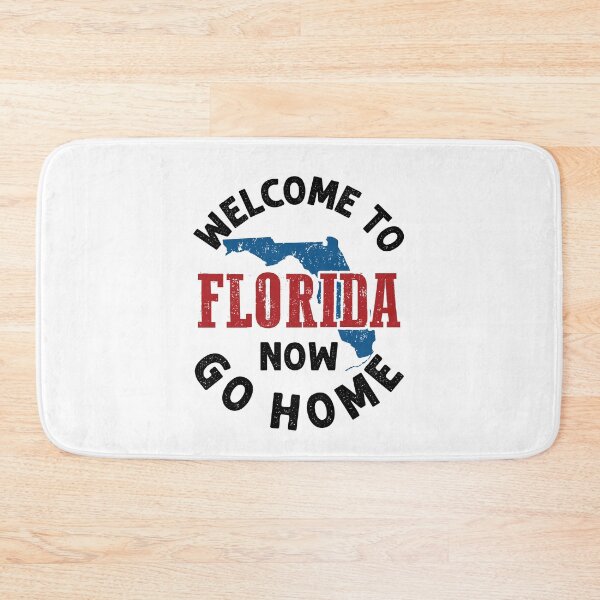 Item preview, Welcome to Florida Now Go Home designed and sold by jaygo.