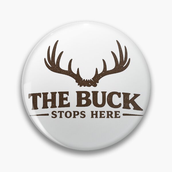 Item preview, The Buck Stops Here Hunting Design designed and sold by EastEndTownie.