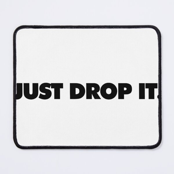 Item preview, JUST DROP IT. designed and sold by Siwana.