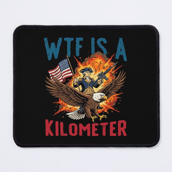 Item preview, WTF Is A Kilometer Funny 4th Of July Eagle Rider designed and sold by Vermanartist.
