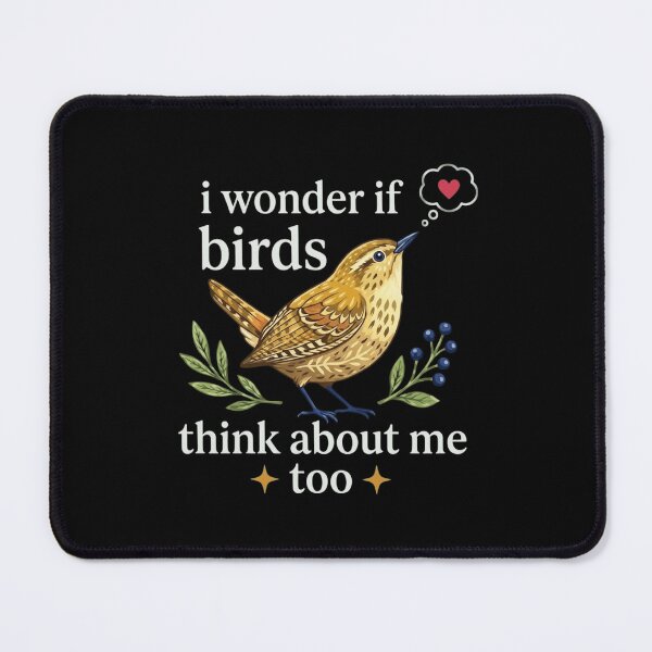 Item preview, I Wonder If Birds Think About Me Too Cute Wren Birdwatching Gift designed and sold by haitrieuic96.