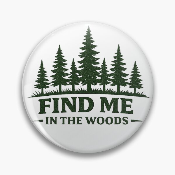Item preview, Find Me in the Woods, Nature Design designed and sold by EastEndTownie.