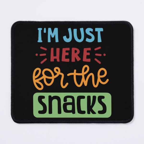 Item preview, I'm Just Here For The Snacks Funny Foodie Party designed and sold by haitrieuic96.