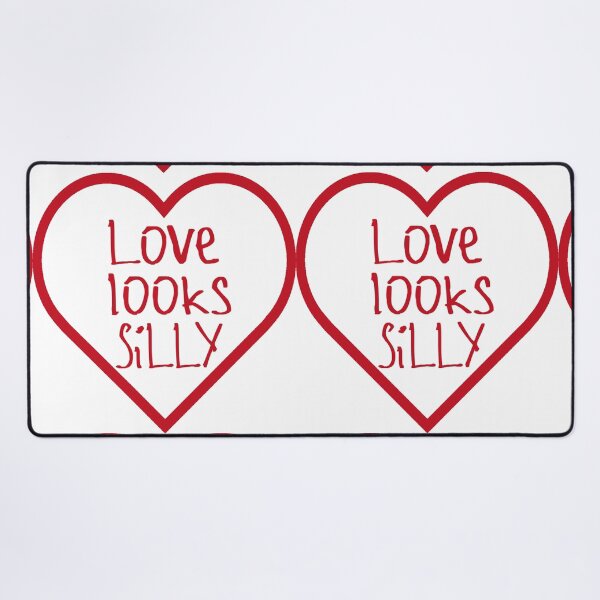 Item preview, Love Looks Silly designed and sold by kinpirks.