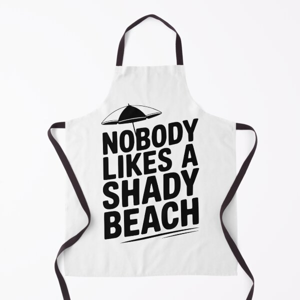 Item preview, Nobody Likes a Shady Beach designed and sold by Frank Ring.