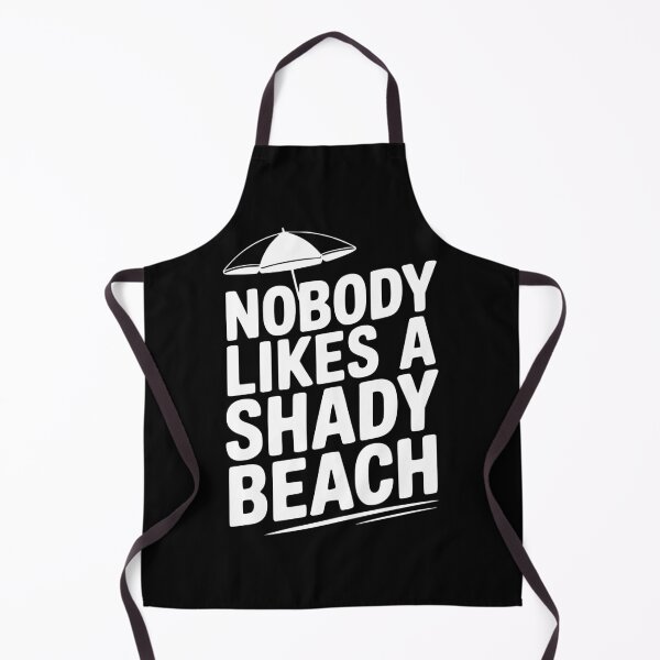 Item preview, Nobody Likes a Shady Beach designed and sold by Frank Ring.