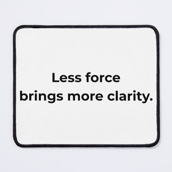 Item preview, Less force brings more clarity. designed and sold by MPSTUDIOPL.