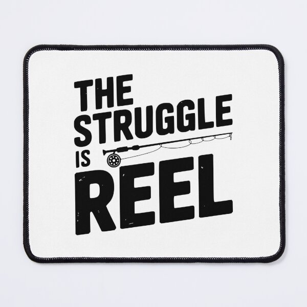 Item preview, The Struggle Is Reel designed and sold by Frank Ring.