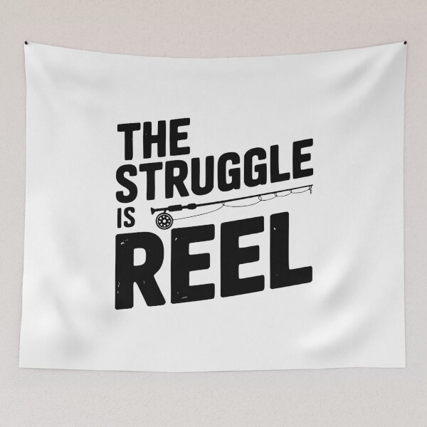 Item preview, The Struggle Is Reel designed and sold by Frank Ring.
