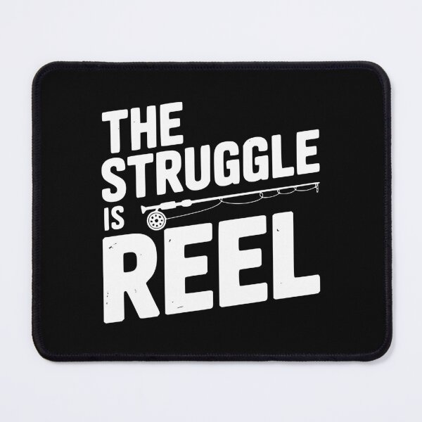 Item preview, The Struggle Is Reel designed and sold by Frank Ring.