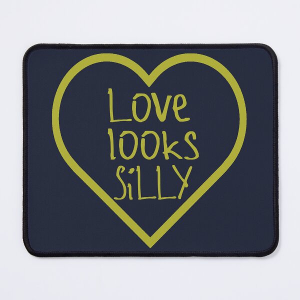 Item preview, Love Looks Silly designed and sold by kinpirks.