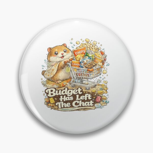 Item preview, Budget Has Left The Chat - Funny Hamster Shopping Meme designed and sold by NarpLTD.