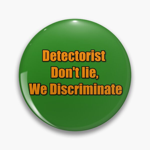 Item preview, Detectorist – Don’t Lie, We Discriminate designed and sold by TribeGlyph.