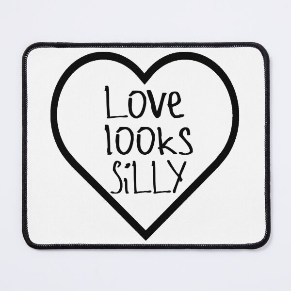 Item preview, Love Looks Silly designed and sold by kinpirks.