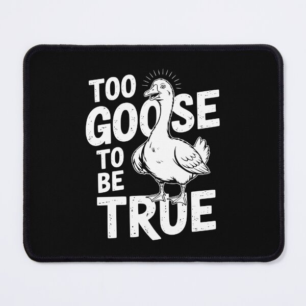 Item preview, Too Goose To Be True designed and sold by theartfulaspie.
