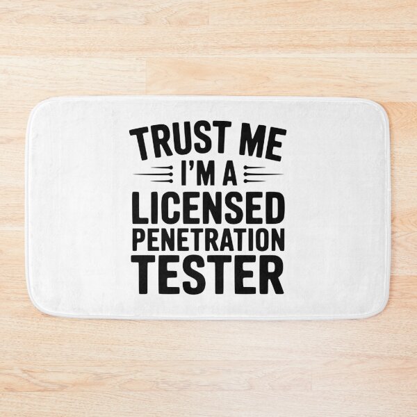 Item preview, Trust Me I'm a Licensed Penetration Tester designed and sold by Frank Ring.