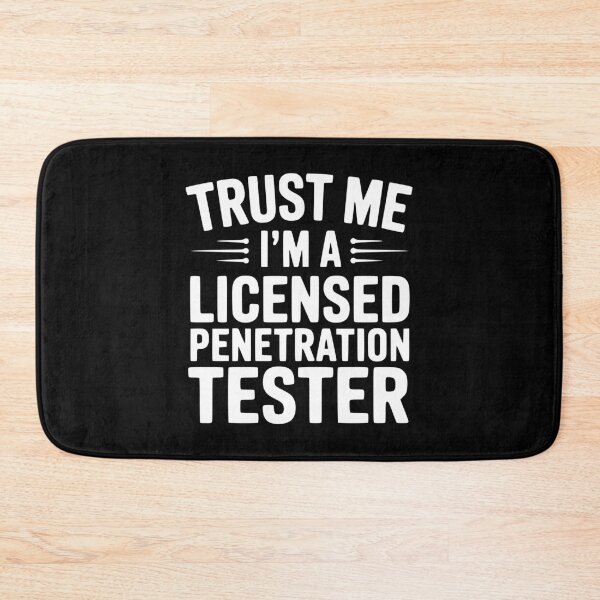 Item preview, Trust Me I'm a Licensed Penetration Tester designed and sold by Frank Ring.