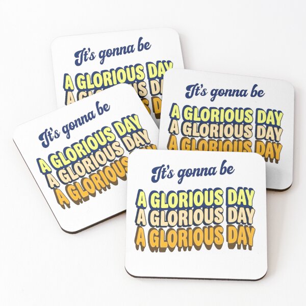 Item preview, It's Gonna Be a Glorious Day, a Glorious Day designed and sold by Stefrait-7.