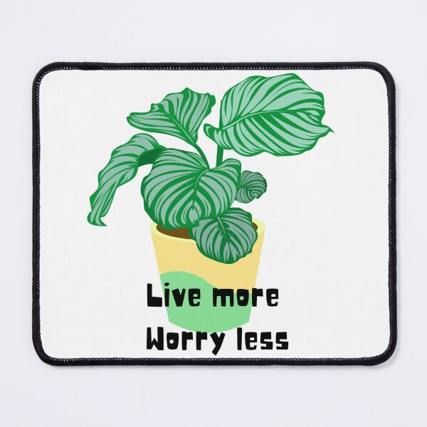 Item preview, Live more Worry less designed and sold by PlantSholic.
