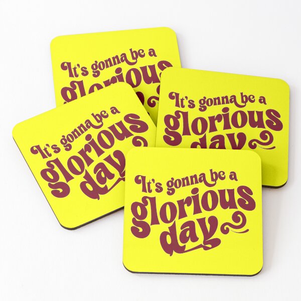 Item preview, It's Gonna Be a Glorious Day designed and sold by Stefrait-7.