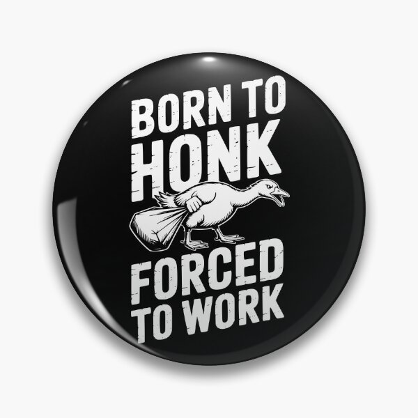 Item preview, Born To Honk Forced To Work designed and sold by theartfulaspie.