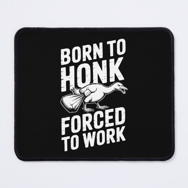 Item preview, Born To Honk Forced To Work designed and sold by theartfulaspie.