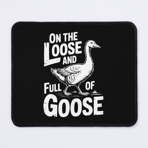 Item preview, On The Loose And Full Of Goose designed and sold by theartfulaspie.