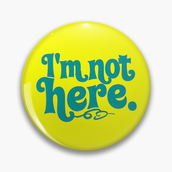 Item preview, I'm not here - bold designed and sold by Stefrait-7.