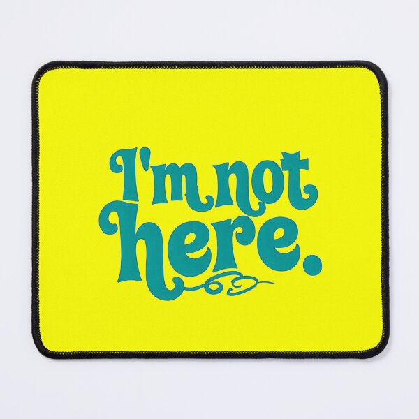 Item preview, I'm not here - bold designed and sold by Stefrait-7.