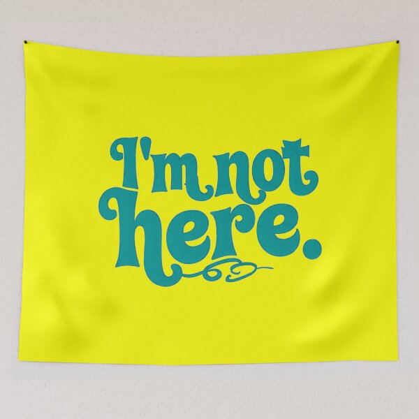 Item preview, I'm not here - bold designed and sold by Stefrait-7.