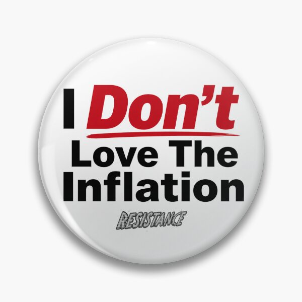 Item preview, I Don't Love The Inflation designed and sold by SiggyZiggy.