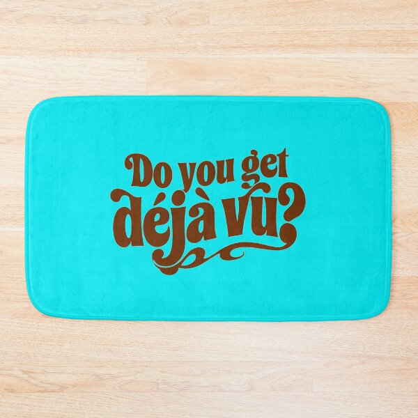 Item preview, Do You Get Deja Vu? designed and sold by Stefrait-7.