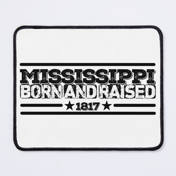 Item preview, Mississippi Born and Raised 1817 designed and sold by HB Shirts.
