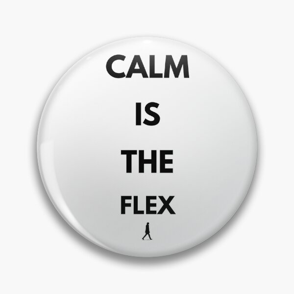 Item preview, CALM IS THE FLEX T-shirt designed and sold by Blushinkstudios.