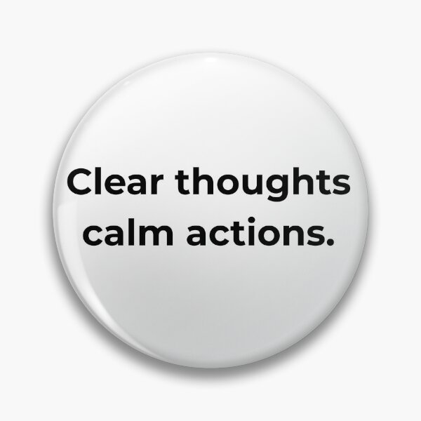Item preview, Clear thoughts calm actions. designed and sold by MPSTUDIOPL.