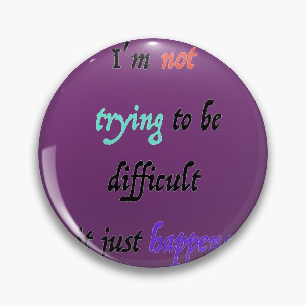 Item preview, I'm not trying to be difficult designed and sold by MAC Art&Designs.