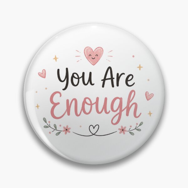 Item preview, You Are Enough Cute Positive Affirmation Design | Self Love Motivation Quote | Mental Health Aesthetic Sticker designed and sold by Sanika arts .