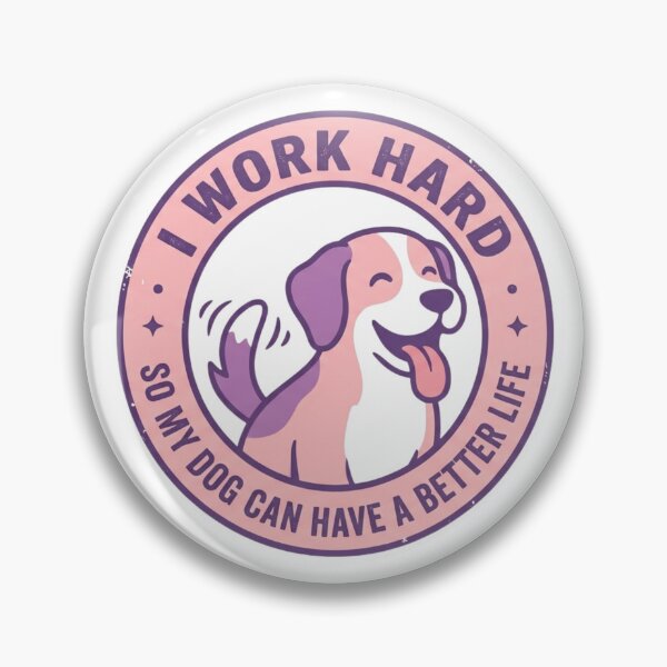 Item preview, I Work Hard So My Dog Can Have a Better Life Funny Dog Mom Gift designed and sold by SleepyPanda_Designs.
