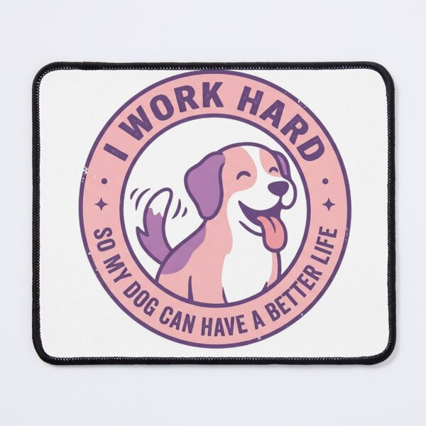 Item preview, I Work Hard So My Dog Can Have a Better Life Funny Dog Mom Gift designed and sold by SleepyPanda_Designs.
