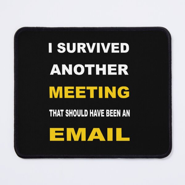Item preview, Meeting Email Funny Office Humor Typography designed and sold by SviatlanaLaza.