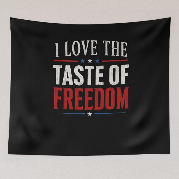 Item preview, I Love The Taste Of Freedom American Patriot designed and sold by RetroMini2026.