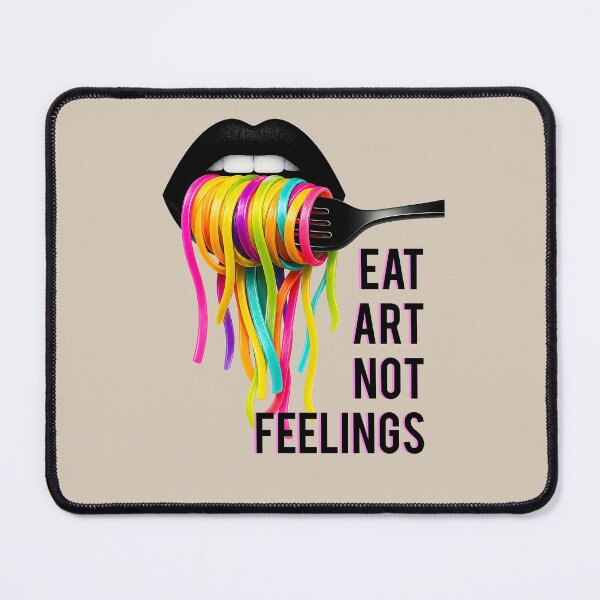 Item preview, Eat Art Not Feelings - Funny Artist Gift designed and sold by GraphicComet.
