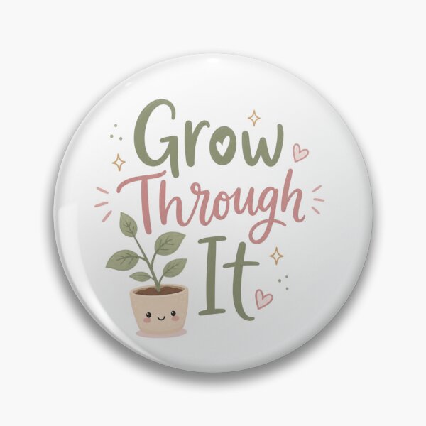 Item preview, Grow Through It Cute Plant Motivation Design | Positive Mental Health Quote | Kawaii Botanical Illustration designed and sold by Sanika arts .