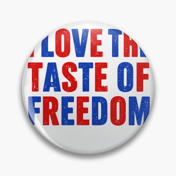 Item preview, I Love The Taste Of Freedom American Patriotism USA designed and sold by HumansStuck12.
