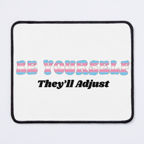 Item preview, Trans Be Yourself - They'll Adjust Transgender designed and sold by Travelslightly.