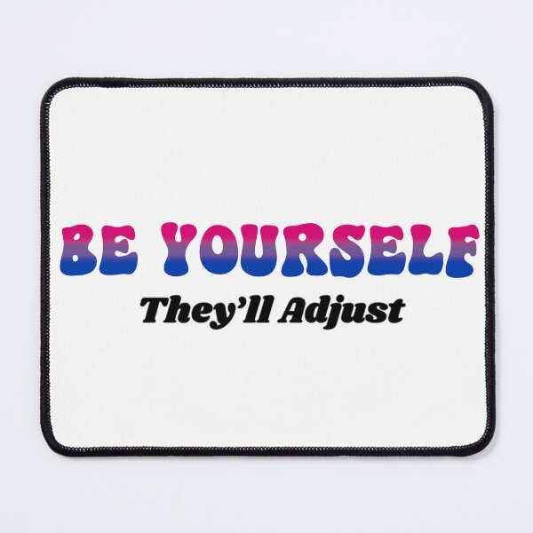 Item preview, Bi Be Yourself - They'll Adjust Bisexual designed and sold by Travelslightly.