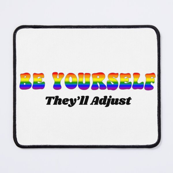 Item preview, Rainbow Be Yourself - They'll Adjust LGBTQ designed and sold by Travelslightly.