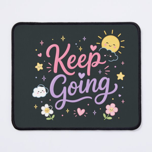 Item preview, Keep Going Cute Motivational Quote | Kawaii Pastel Flowers Hearts & Stars Design designed and sold by Sanika arts .