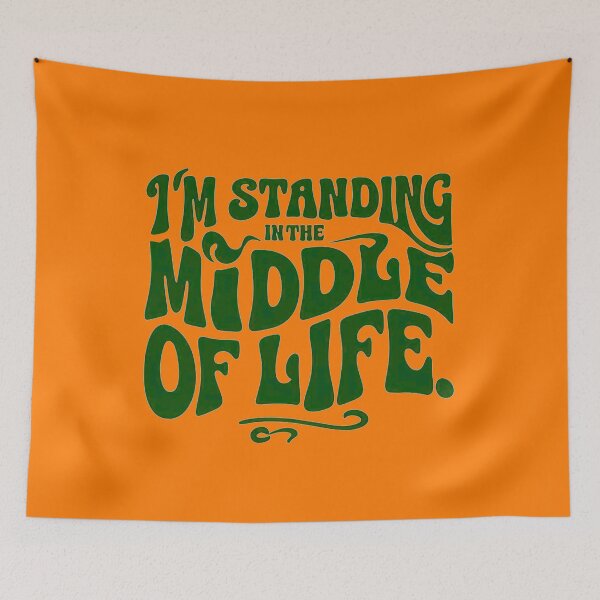 Item preview, I'm standing in the middle of life designed and sold by Stefrait-7.