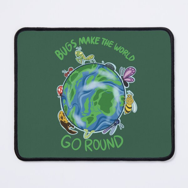 Item preview, Bugs Make the World Go Round designed and sold by ChaosInAB0x.